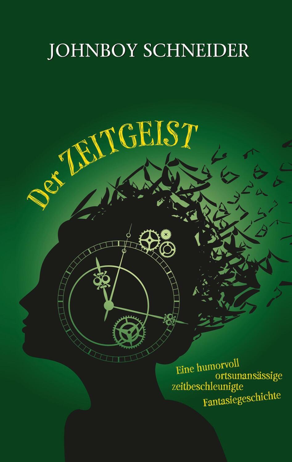 Cover: 9783752630329 | Der Zeitgeist | Johnboy Schneider | Taschenbuch | 226 S. | Deutsch