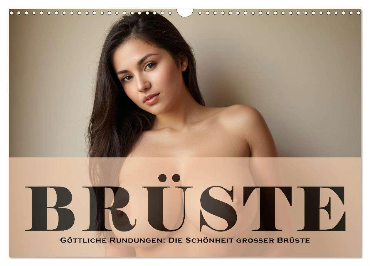 Cover: 9783383791048 | Göttliche Rundungen: Die Schönheit großer Brüste (Wandkalender 2025...