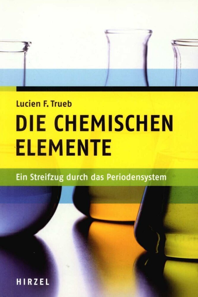 Die chemischen Elemente - Trueb, Lucien F.