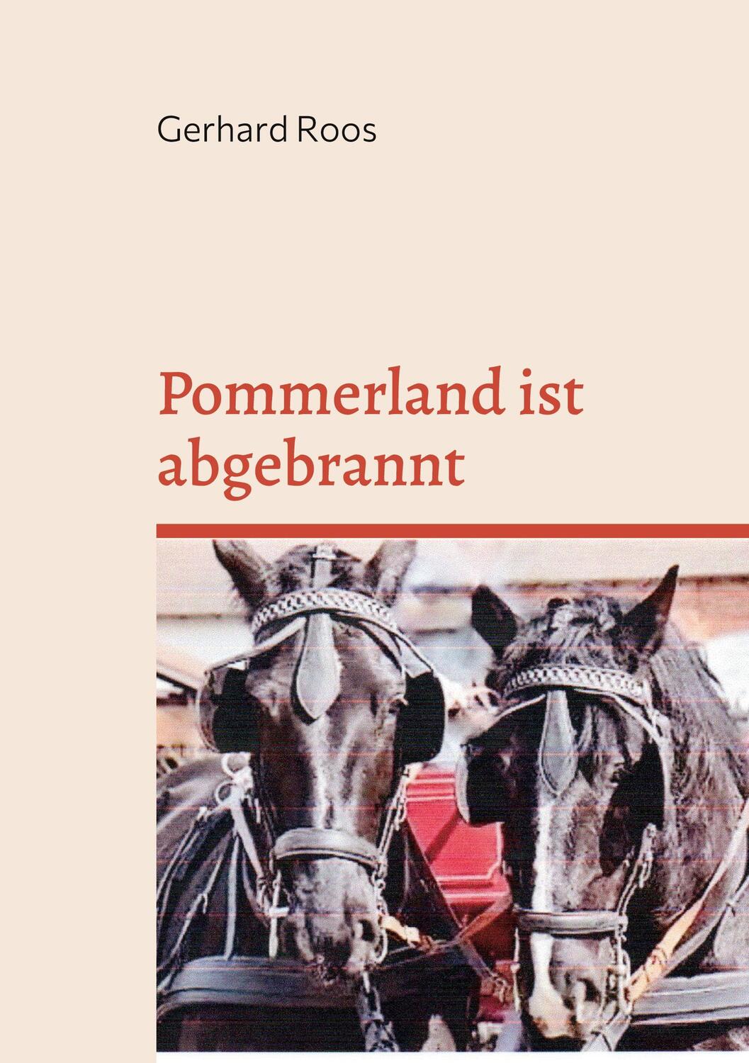 Cover: 9783755707325 | Pommerland ist abgebrannt | DE | Gerhard Roos | Taschenbuch