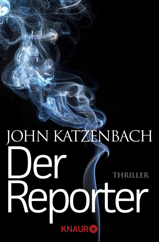 Cover: 9783426518847 | Der Reporter | Thriller | John Katzenbach | Taschenbuch | 432 S.