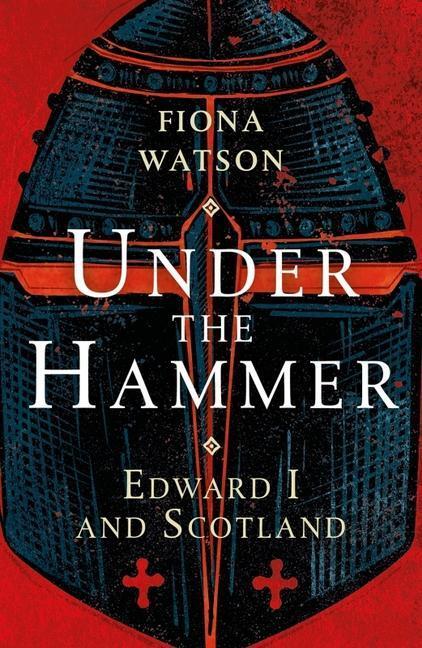 Cover: 9781780276892 | Under the Hammer | Edward I and Scotland | Fiona Watson | Taschenbuch