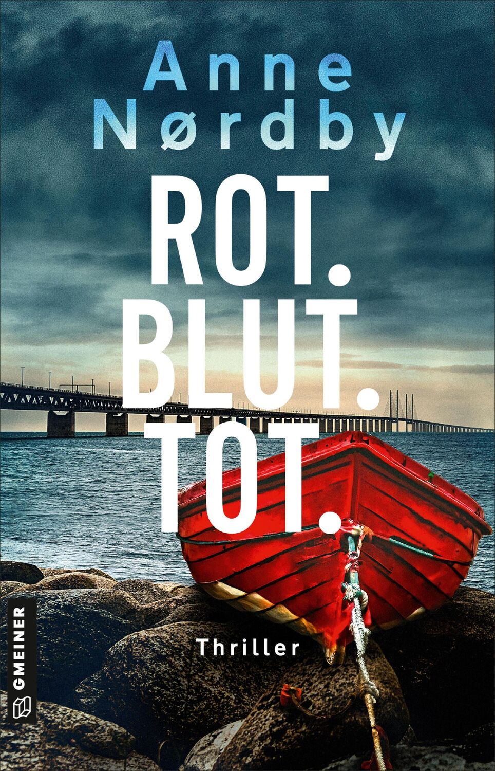 Cover: 9783839204306 | Rot. Blut.Tot. | Thriller | Anne Nordby | Taschenbuch | 512 S. | 2023