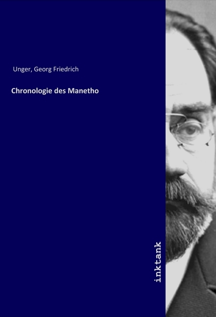 Cover: 9783747787519 | Chronologie des Manetho | Georg Friedrich Unger | Taschenbuch