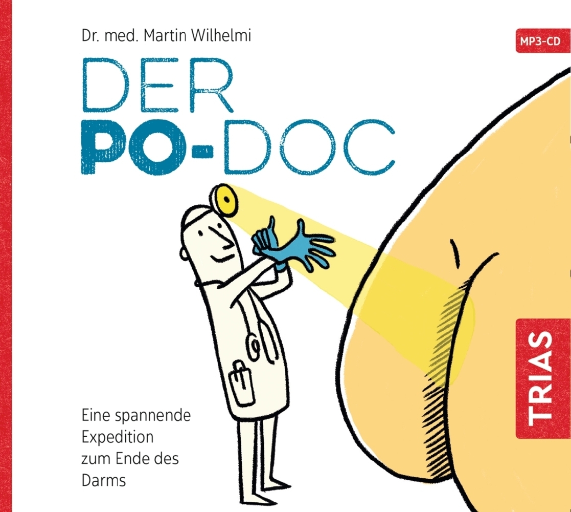 Cover: 9783432111957 | Der Po-Doc | Eine spannende Expedition zum Ende des Darms | Wilhelmi