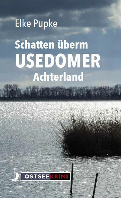 Cover: 9783356024227 | Schatten überm Usedomer Achterland | Elke Pupke | Taschenbuch | 2022