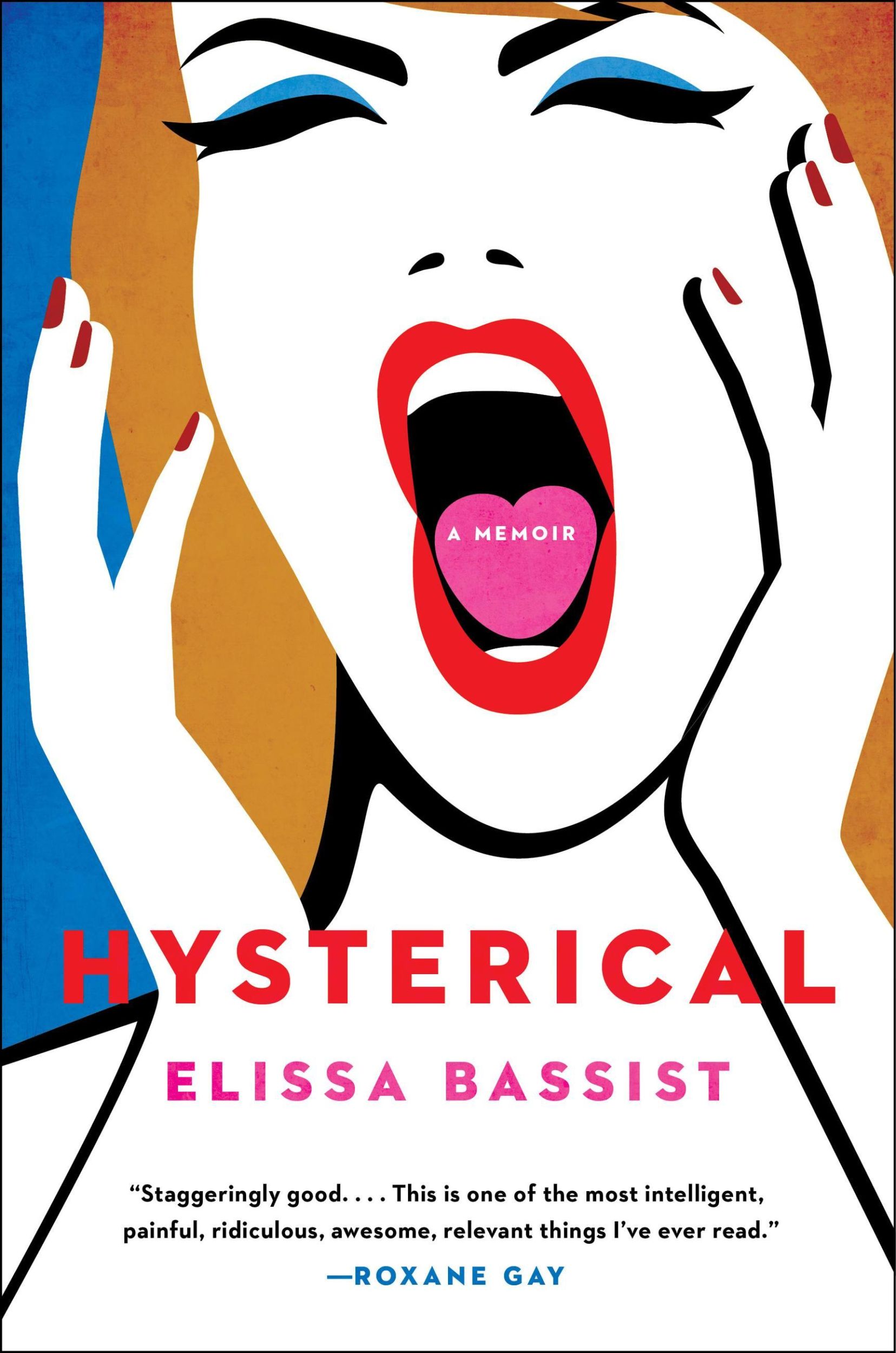 Cover: 9780306827372 | Hysterical | A Memoir | Elissa Bassist | Buch | Gebunden | Englisch