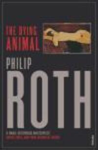 Cover: 9780099422693 | The Dying Animal | Philip Roth | Taschenbuch | Englisch | 2002