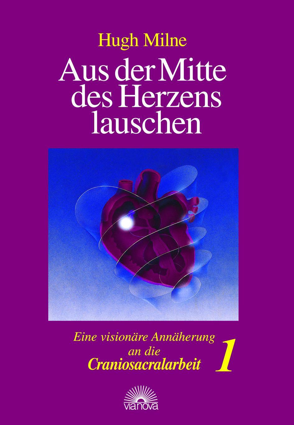 Cover: 9783928632546 | Aus der Mitte des Herzens lauschen 1 | Hugh Milne | Buch | Deutsch