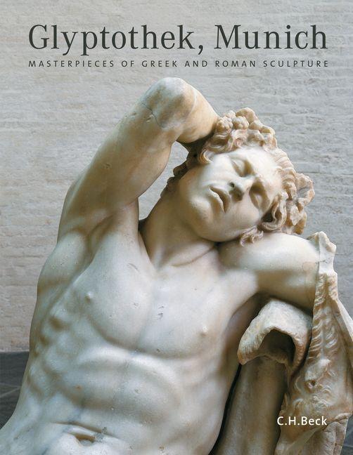Cover: 9783406698668 | Glyptothek, Munich | Masterpieces of Greek and Roman Sculpture | Buch