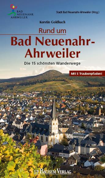 Cover: 9783761628447 | Rund um Bad Neuenahr-Ahrweiler | Die 15 schönsten Wanderwege | Buch