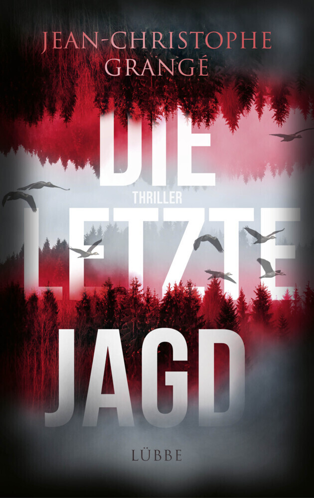 Cover: 9783785727096 | Die letzte Jagd | Thriller | Jean-Christophe Grangé | Buch | 400 S.