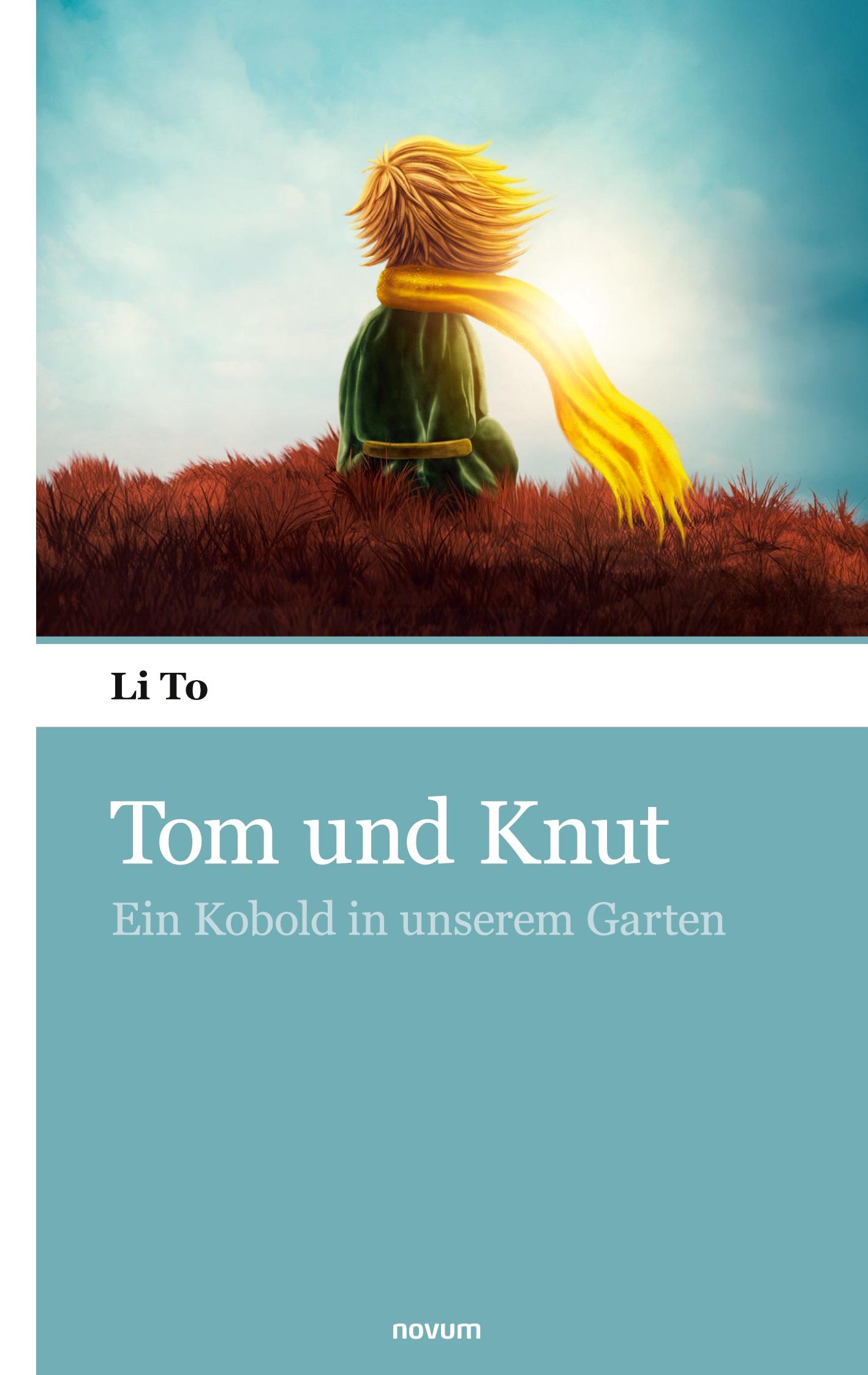 Cover: 9783903468795 | Tom und Knut | Ein Kobold in unserem Garten | Li To | Taschenbuch