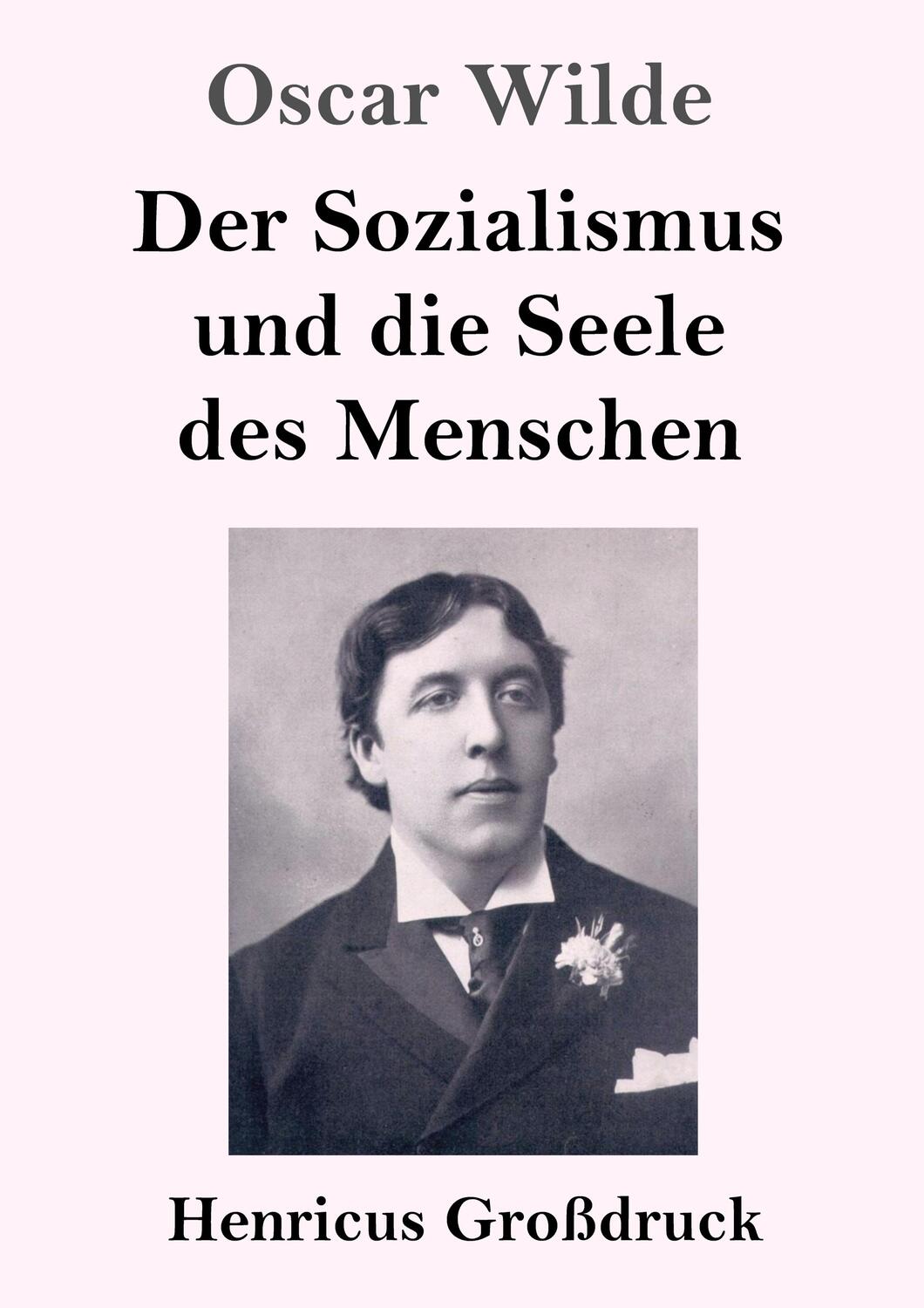 Cover: 9783847836933 | Der Sozialismus und die Seele des Menschen (Großdruck) | Oscar Wilde