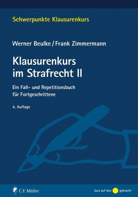 Cover: 9783811448049 | Klausurenkurs im Strafrecht II | Werner Beulke (u. a.) | Taschenbuch