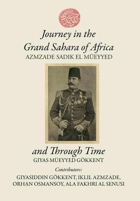 Cover: 9781737129882 | Journey in the Grand Sahara of Africa and Through Time | Gokkent