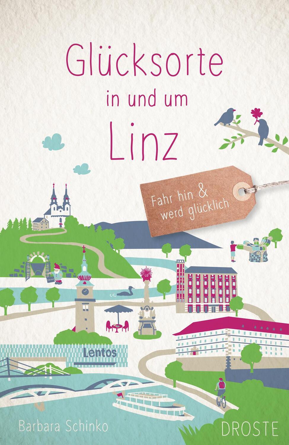 Cover: 9783770025473 | Glücksorte in und um Linz | Fahr hin &amp; werd glücklich | Schinko | Buch