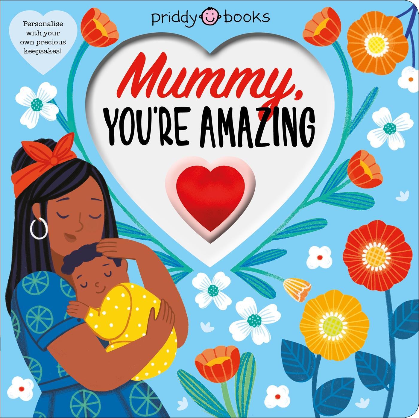 Cover: 9781838991005 | Mummy You're Amazing | Roger Priddy | Buch | With Love | Englisch
