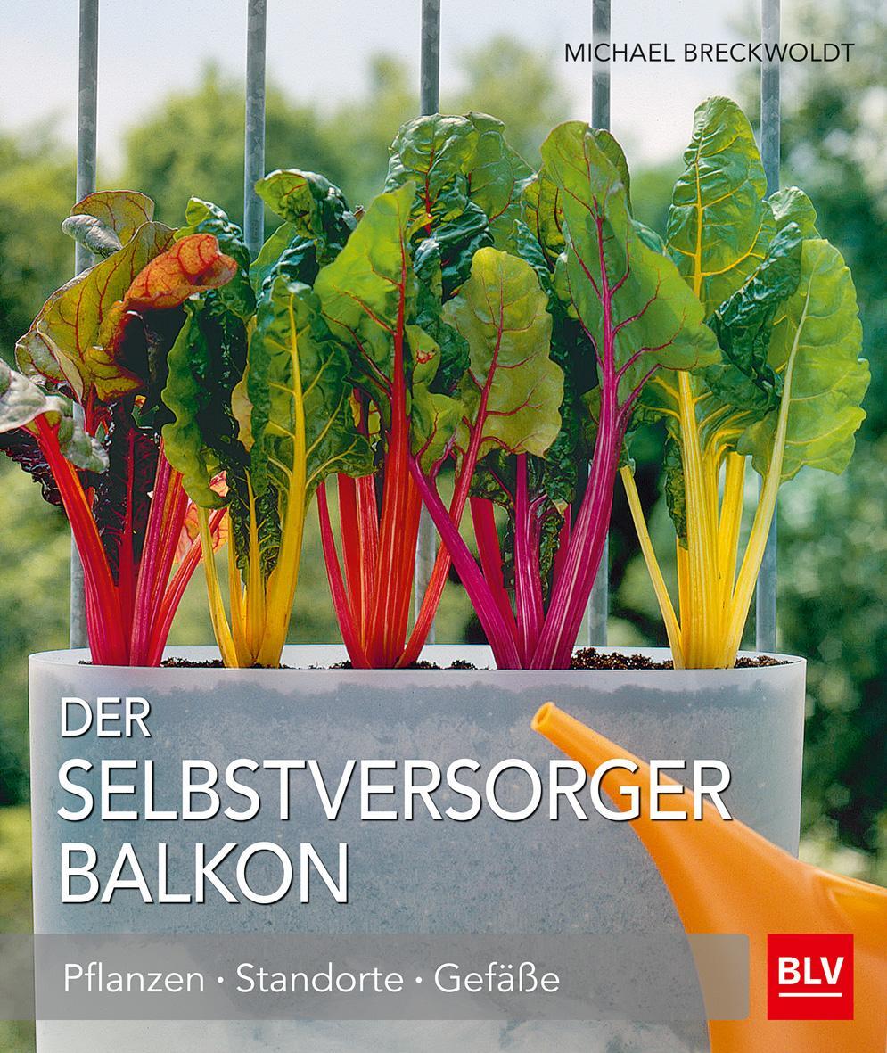 Cover: 9783835414822 | Der Selbstversorger Balkon | Pflanzen · Standorte · Gefäße | Buch