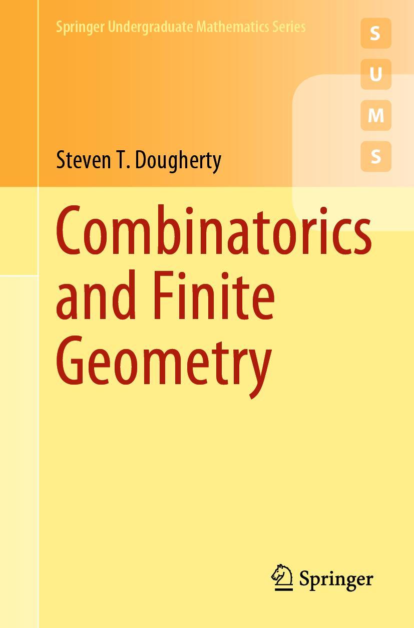 Cover: 9783030563943 | Combinatorics and Finite Geometry | Steven T. Dougherty | Taschenbuch