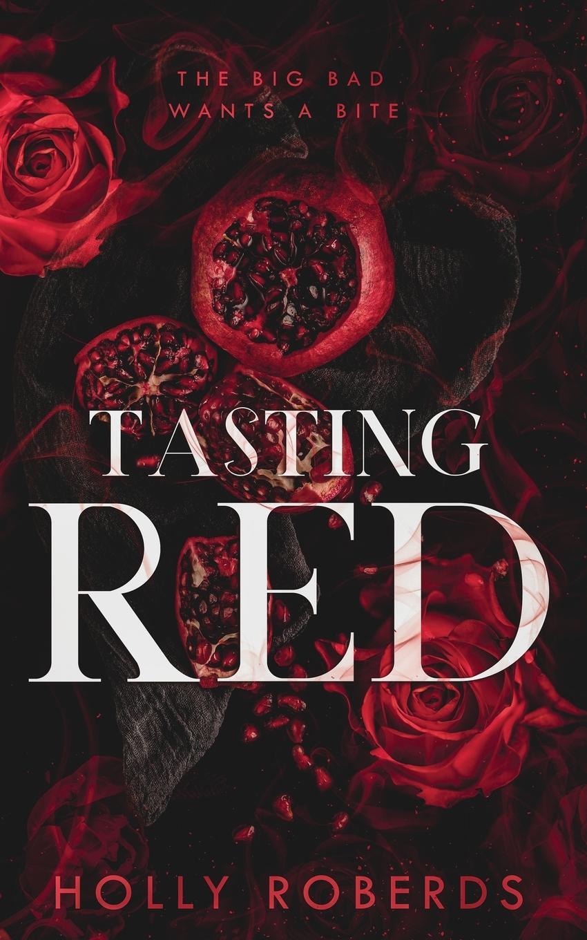 Cover: 9781960961006 | Tasting Red | A Spicy Red Riding Hood Retelling | Holly Roberds | Buch