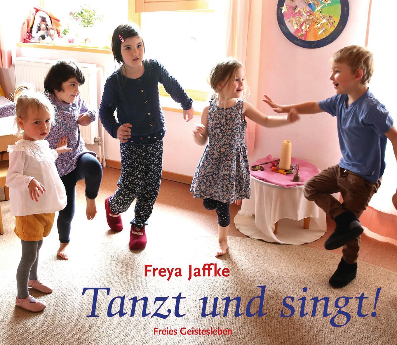 Cover: 9783772523021 | Tanzt und singt! | Rhythmische Spiele im Jahreslauf | Freya Jaffke