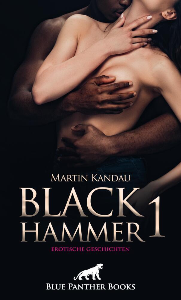 Cover: 9783750715585 | Black Hammer 1! Erotische Geschichten | Martin Kandau | Taschenbuch