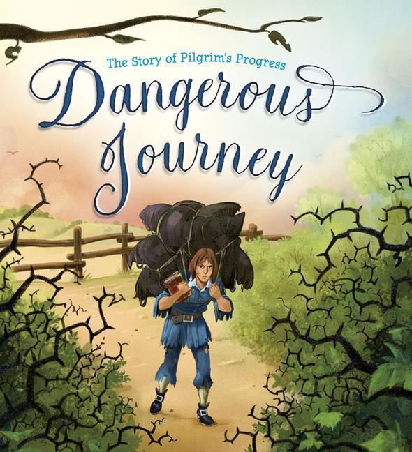 Cover: 9781781283844 | Dangerous Journey | The Story of Pilgrim's Progress | John Bunyan