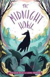 Cover: 9781912626878 | The Midnight Howl | Benjamin Read (u. a.) | Taschenbuch | Englisch