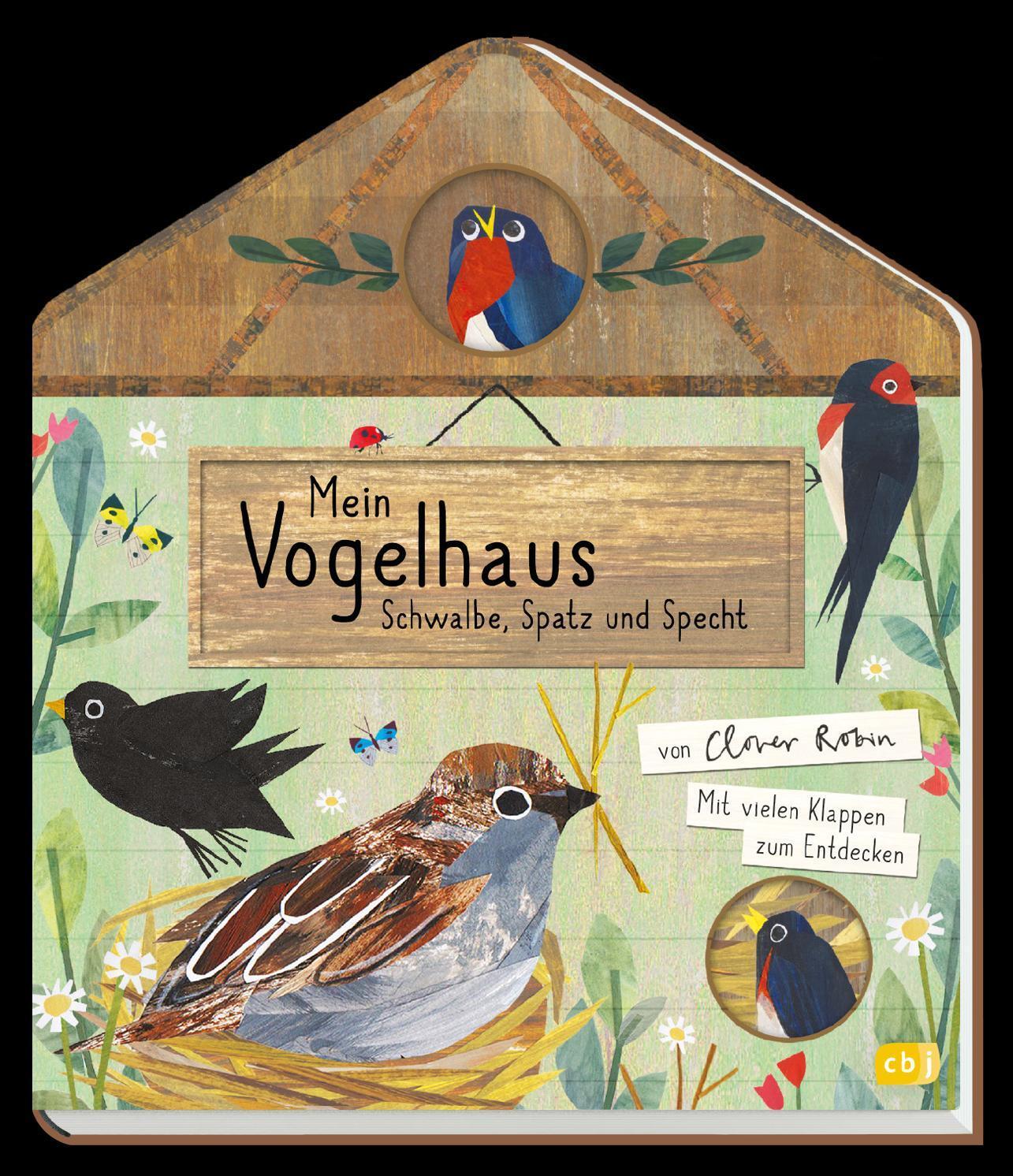 Bild: 9783570177570 | Mein Vogelhaus - Schwalbe, Spatz und Specht | Clover Robin | Buch