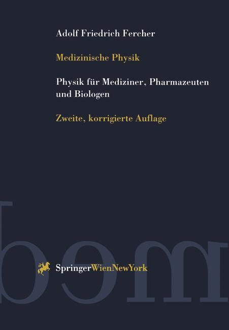 Cover: 9783211832523 | Medizinische Physik | Physik für Mediziner, Pharmazeuten und Biologen