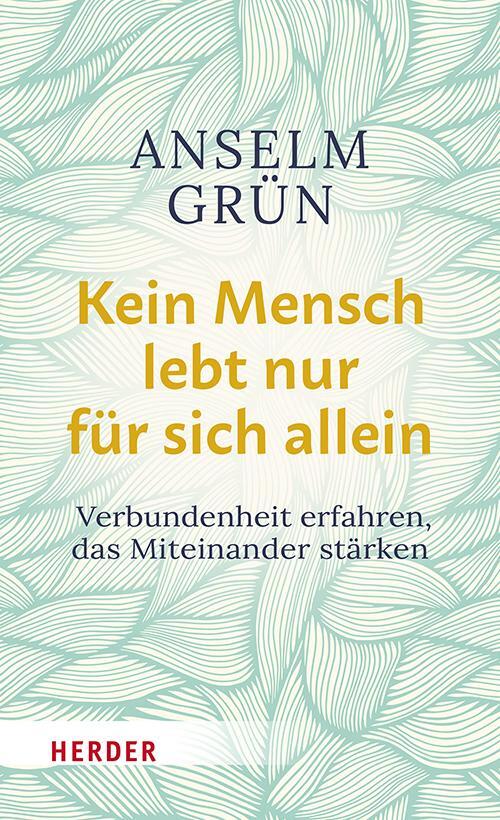 Cover: 9783451396359 | Kein Mensch lebt nur für sich allein | Anselm Grün | Buch | 256 S.