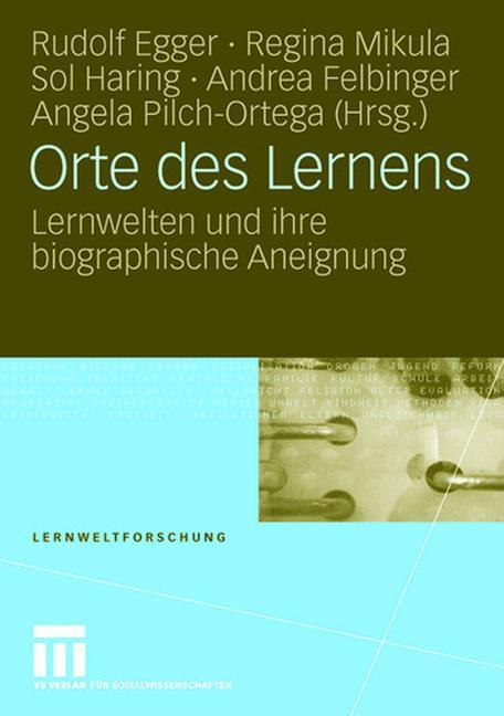 Cover: 9783531161709 | Orte des Lernens | Lernwelten und ihre biographische Aneignung | Buch