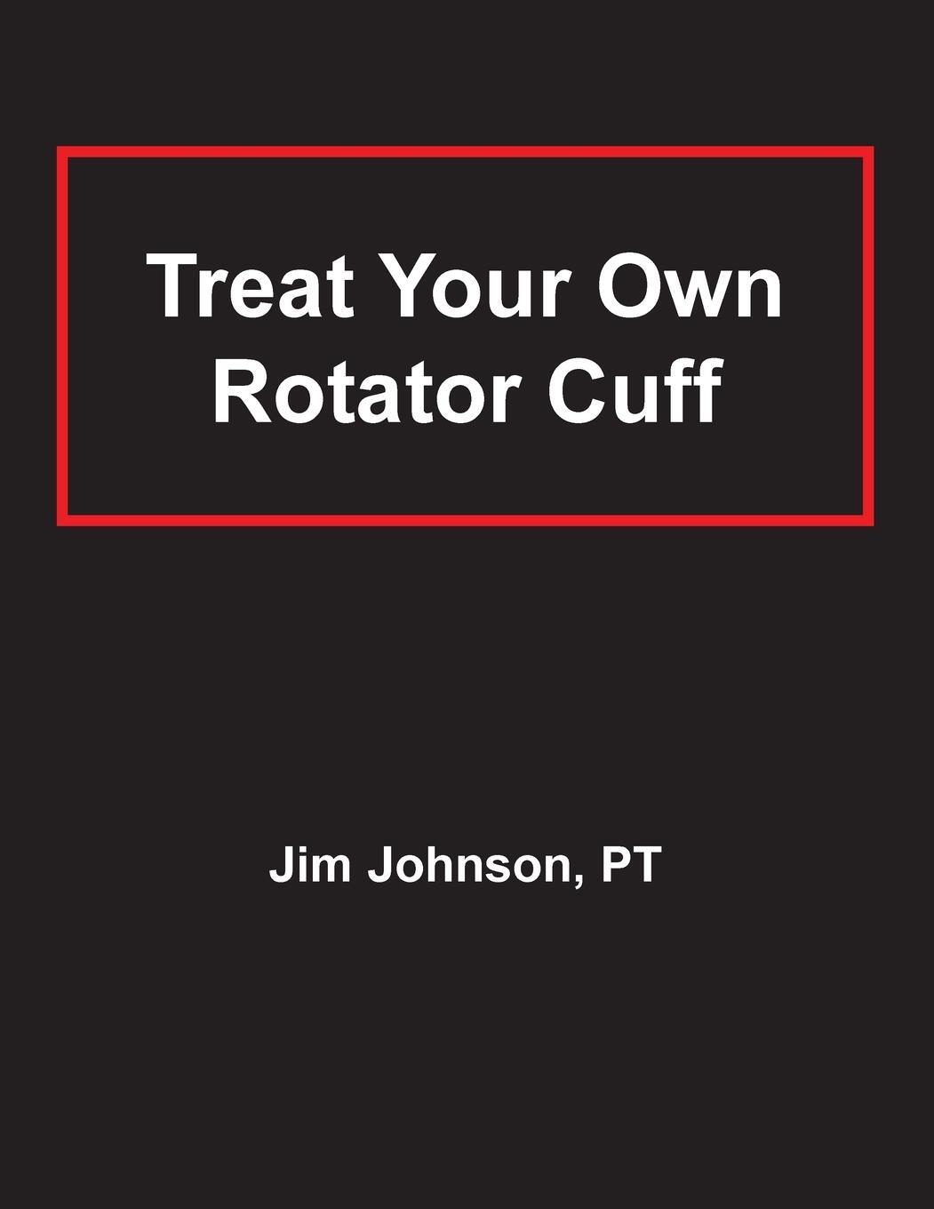 Cover: 9781642376456 | Treat Your Own Rotator Cuff | Jim Johnson | Taschenbuch | Paperback