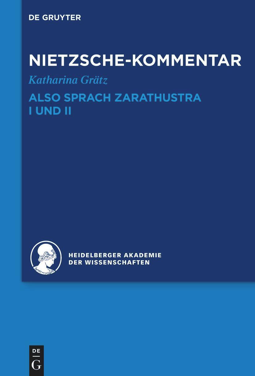 Cover: 9783110293050 | Kommentar zu Nietzsches "Also sprach Zarathustra" I und II | Grätz