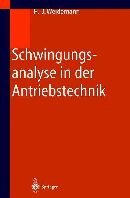 Cover: 9783642626388 | Schwingungsanalyse in der Antriebstechnik | Hans-Jürgen Weidemann