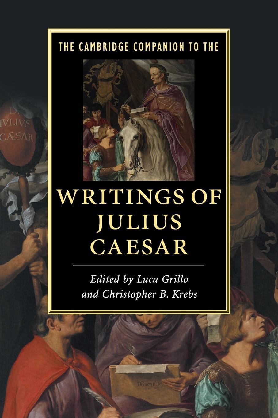 Cover: 9781107670495 | The Cambridge Companion to the Writings of Julius Caesar | Krebs