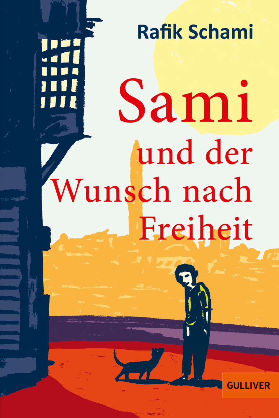 Cover: 9783407749642 | Sami und der Wunsch nach Freiheit | Roman | Rafik Schami | Taschenbuch