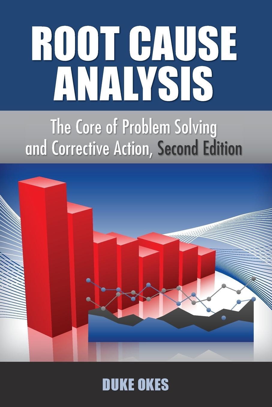 Cover: 9781636940830 | Root Cause Analysis | The Core of Problem Solving | Duke Okes | Buch