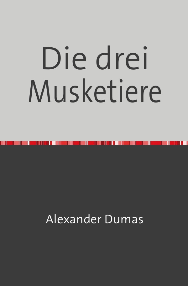 Cover: 9783754108949 | Die drei Musketiere | Alexander Dumas | Taschenbuch | 308 S. | Deutsch