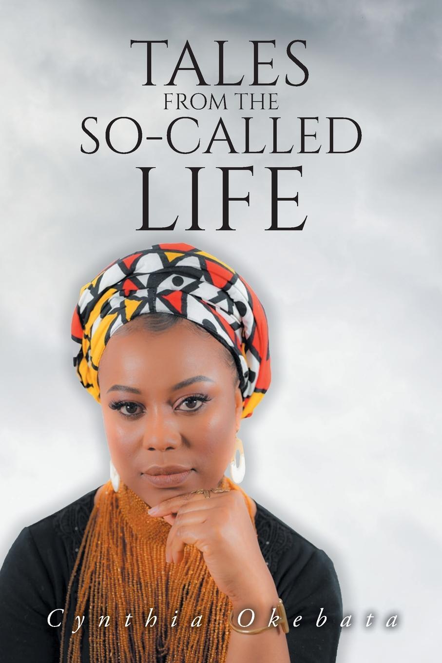 Cover: 9798886160772 | Tales From the So-Called Life | Cynthia Okebata | Taschenbuch | 2022