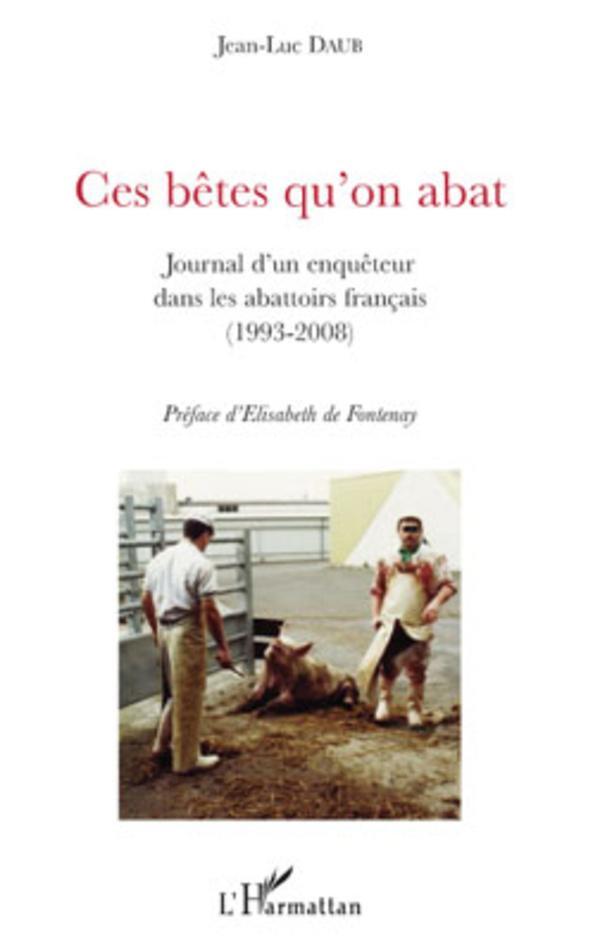 Cover: 9782296084247 | Ces bêtes qu'on abat | Jean-Luc Daub | Taschenbuch | Paperback | 2020