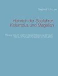 Cover: 9783848209101 | Heinrich der Seefahrer, Kolumbus und Magellan | Siegfried Schoppe
