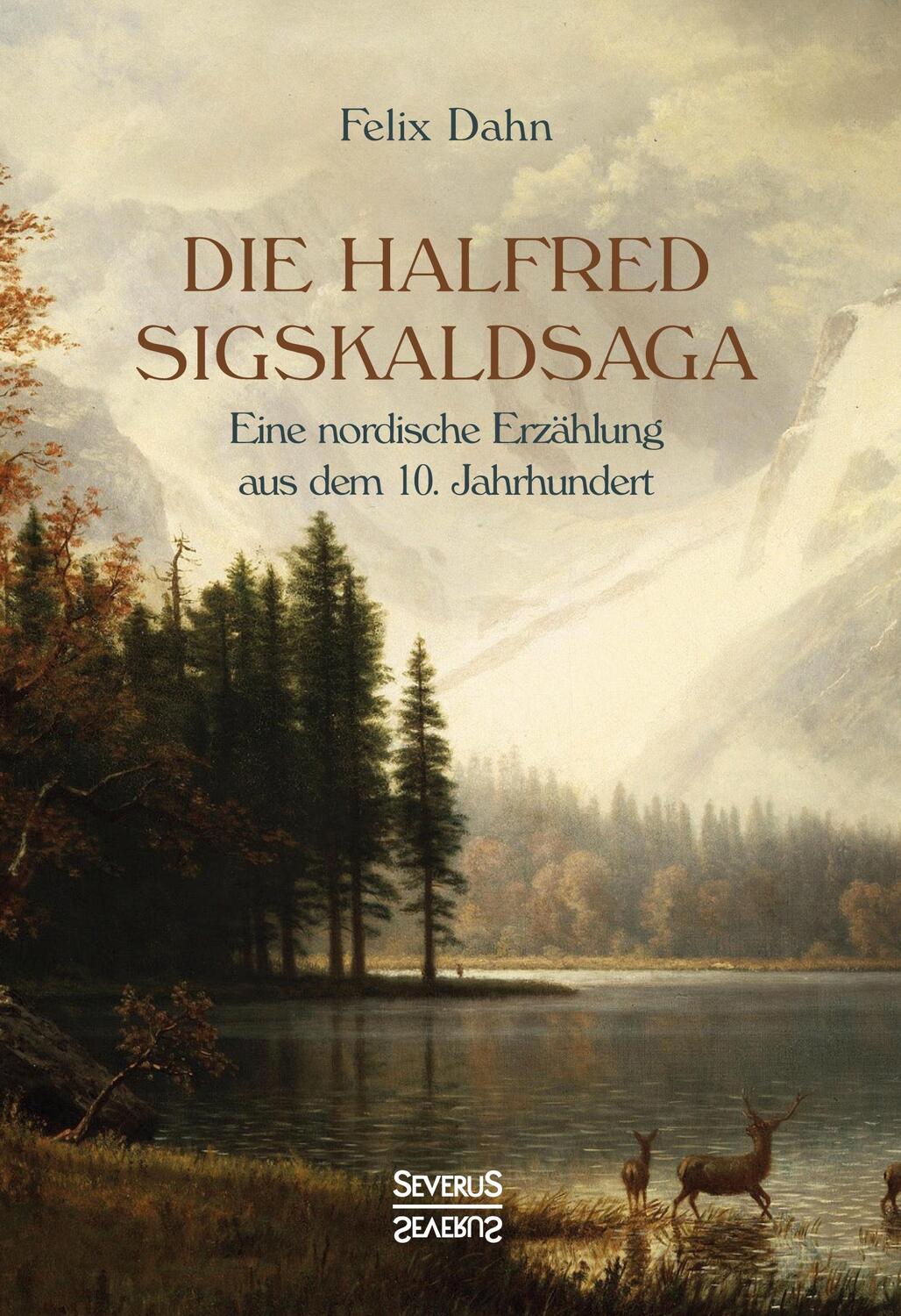 Cover: 9783963452154 | Die Halfred Sigskaldsaga. | Felix Dahn | Buch | Severus