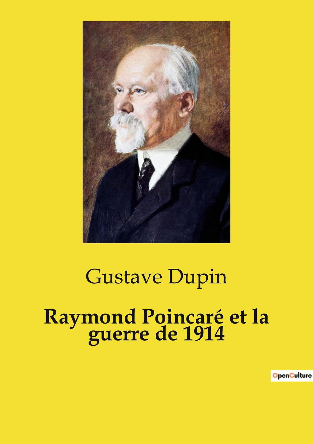 Cover: 9791041958085 | Raymond Poincaré et la guerre de 1914 | Gustave Dupin | Taschenbuch