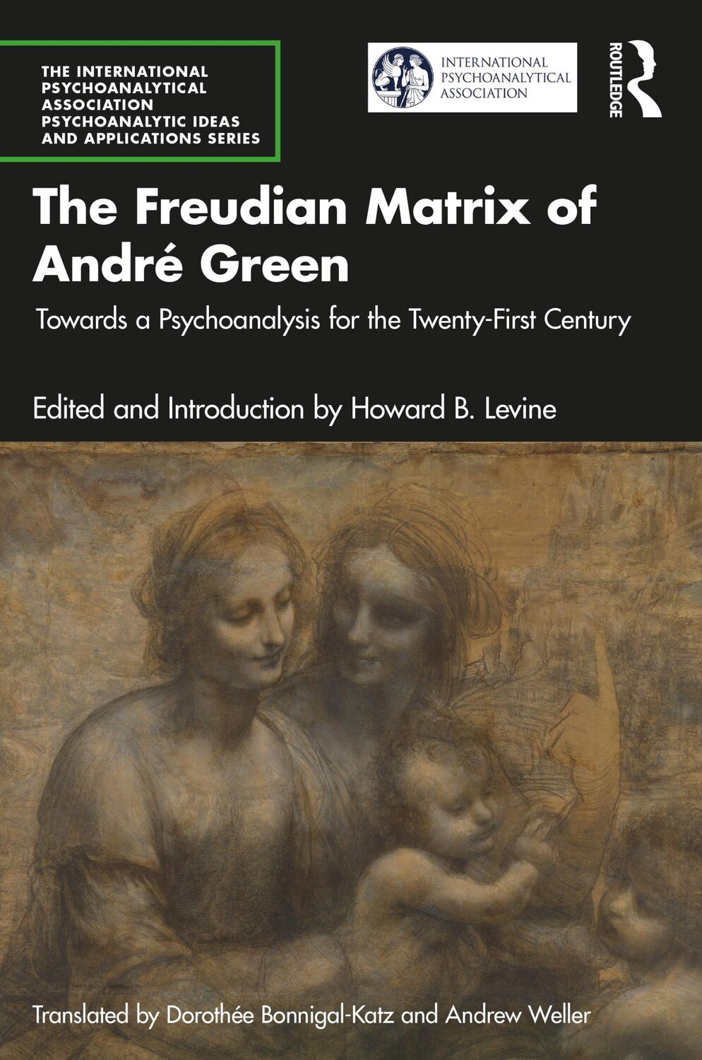 Cover: 9781032395210 | The Freudian Matrix of ?Andre Green | Howard B. Levine | Taschenbuch