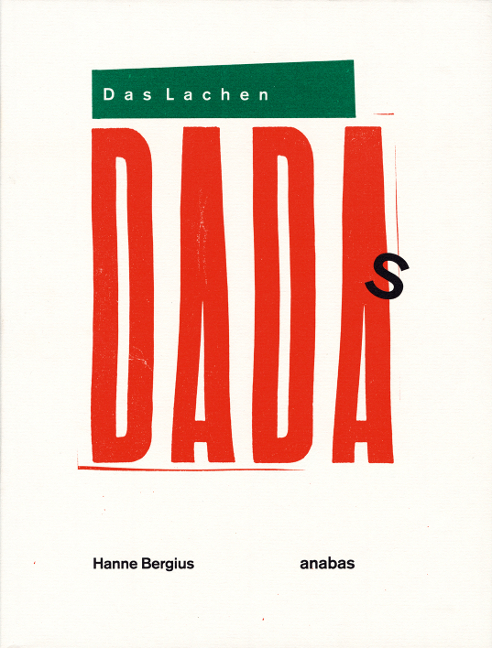 Cover: 9783943157956 | Das Lachen Dada's | Die Dadaisten und ihre Aktionen | Hanne Bergius