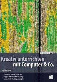 Cover: 9783761428283 | Teacher's Guide / Kreativ unterrichten mit Computer &amp; Co. | Woods