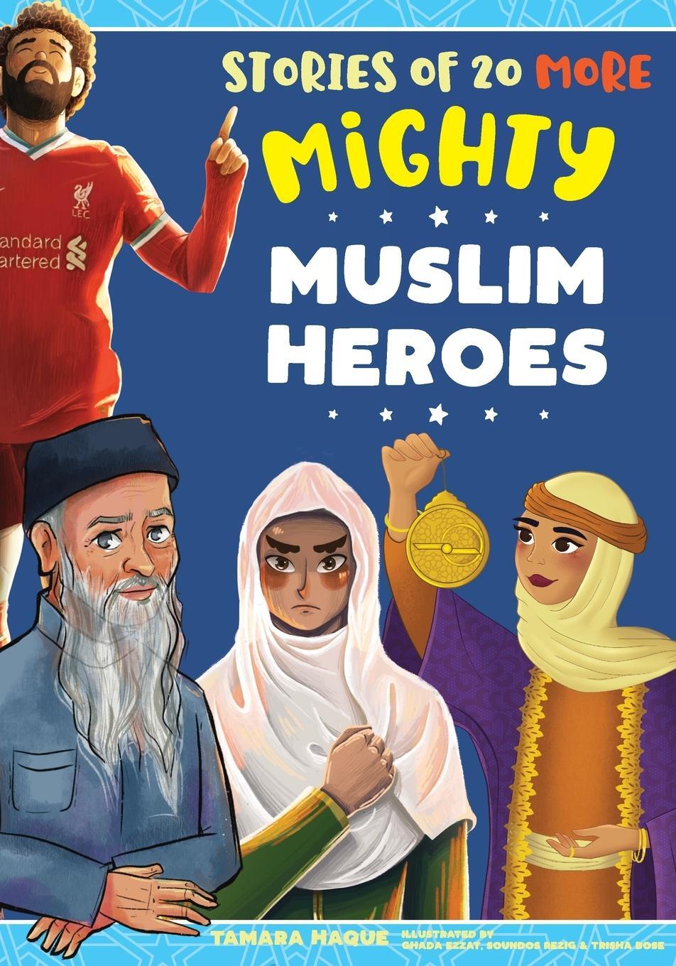 Cover: 9780645077490 | Stories of 20 More Mighty Muslim Heroes | Tamara Haque | Taschenbuch