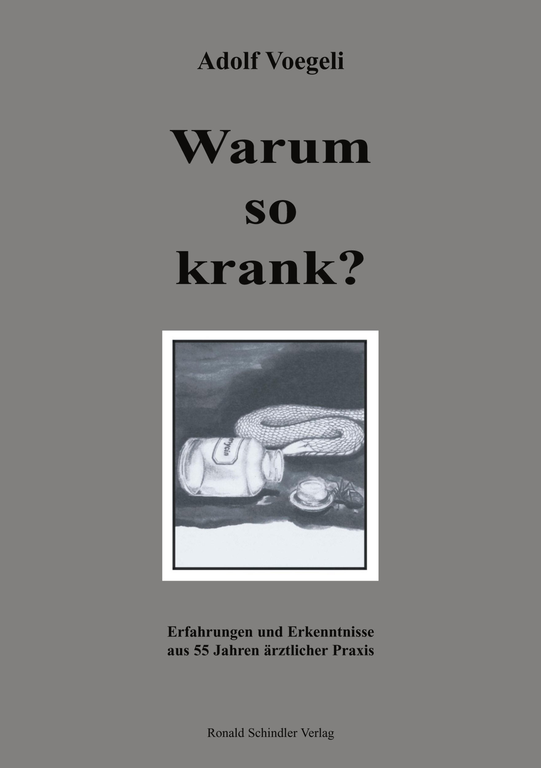 Cover: 9783980283816 | Warum so krank ? | Adolf Voegeli | Taschenbuch | 260 S. | Deutsch